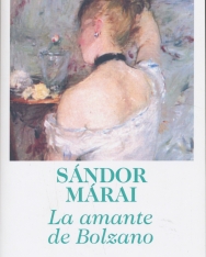 Márai Sándor: La amante de Bolzano (Vendégjáték Bolzanóban spanyol nyelven)
