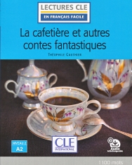 La cafetiere et autres contes fantastiques - - Niveau 2/A2 - Lecture CLE en français facile - Livre + Audio téléchargeable