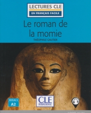 Le roman de la momie - Niveau 2/A2 - Lecture CLE en français facile - Livre + Audio téléchargeable