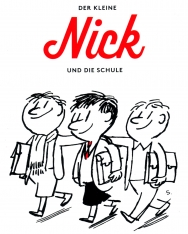 Goscinny & Sempé: Der kleine Nick und die Schule