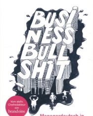 DUDEN Business Bullshit: Managerdeutsch in 100 Phrasen und Blasen