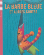 La Barbe Bleue et autres contes -  Lectures Eli Juniors Niveau 1