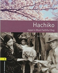 Hachiko - Japan's Most Faithful Dog - Oxford Bookworms Library Level 1 with audio download