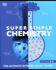 Super Simple Chemistry - The Ultimate Bitesize Study Guide