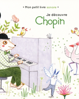 Mon petit livre sonore: Je découvre Chopin