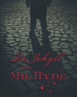 Robert Louis Stevenson: Dr. Jekyll and Mr. Hyde