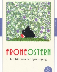Frohe Ostern: Ein literarischer Spaziergang