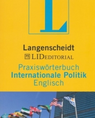Langenscheidt Praxiswörterbuch - Internationale Politik - Englisch - In Kooperation mit LID Editorial - Englisch-Deutsch/Deutsch-Englisch