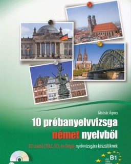 10 próbanyelvvizsga német nyelvből B1 szintű (TELC, ECL és Origó) nyelvvizsgára készülőknek + CD (MX-303)