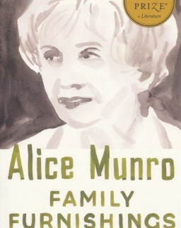 Alice Munro: Family Furnishings: Selected Stories, 1995-2014