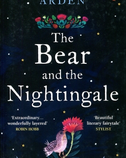 Katherine Arden: The Bear and The Nightingale