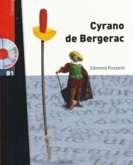 Lire en Français Facile: Edmond Rostand: Cyrano de Bergerac + CD audio MP3 - niveau B1 de 1000 á 1500 mots