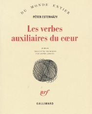 Esterházy Péter: Les verbes auxiliaires du coeur, Introduction aux belles-lettre (A szív segédigéi, Bevezetés a szépirodalomba francia nyelven)