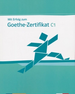 Mit Erfolg zum Goethe-Zertifikat C1 Testbuch mit CD