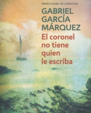 Gabriel García Márquez: El coronel no tiene quien le escriba