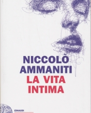 Niccolo Ammaniti: La vita intima