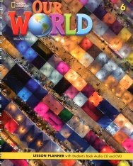 Our World 6 Lesson Planner with Student's Audio CD and DVD