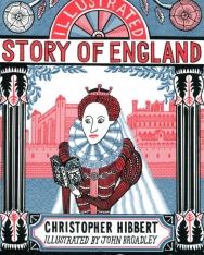 Christopher Hibbert: The Illustrated Story of England