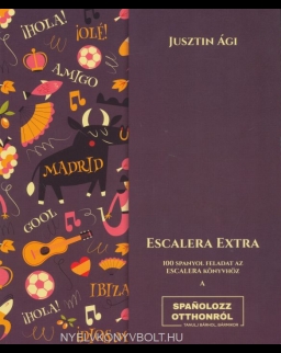 Escalera Extra - 100 Spanyol feladat az Escalara könyvhöz megoldókulccsal
