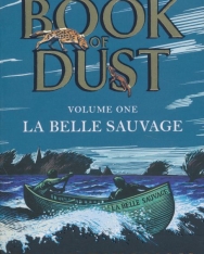 Philip Pullman:The Book of Dust Volume One: La Belle Sauvage