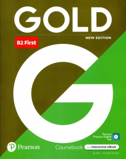 Gold B2 First Coursebook with Interactive eBook and Pearson Practice App