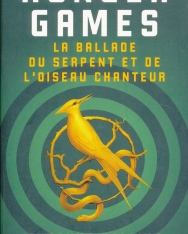 Suzanne Collins: Hunger Games : La ballade du serpent et de l'oiseau chanteur