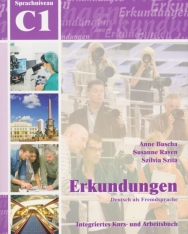 Erkundungen Deutsch als Fremdsprache C1: Integriertes Kurs- und Arbeitsbuch mit  Audio CD