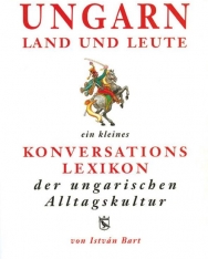 Ungarn Land und Leute - Magyar-német kulturális szótár (3. kiadás)