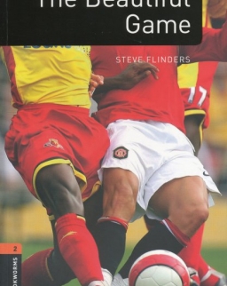 The Beautiful Game Factfiles - Oxford Bookworms Library Level 2