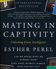 Esther Perel: Mating in Captivity: Unlocking Erotic Intelligence
