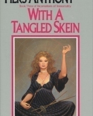 Piers Anthony: With a Tangled Skein (Incarnations of Immortality, Book 3)