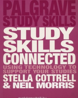 Study Skills Connected - Using Technology to Support Your Studies - Palgrave Study Skills