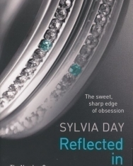 Silvia Day: Reflected in You (Crossfire, Book 2)