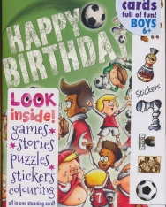 Happy Birthday - Birthsday cards full of fun! Boys 6+