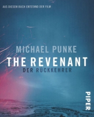 Michael Punke: The Revenant - Der Rückkehrer