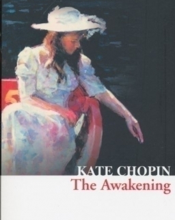 Kate Chopin: The Awakening (Collins Classics)