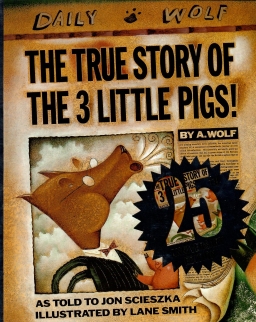 Jon Scieszka: The True Story of the Three Little Pigs