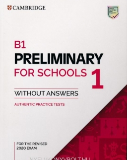 B1 Preliminary for Schools without Answers for the Revised 2020 Exam - Authentic Practice Tests
