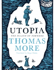 Thomas More: Utopia - The Island of Nowhere