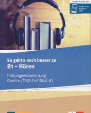So geht's noch besser zu B1 - Hören - Buch und MP3-Audio-Daten-CD - Prüfungsvorbereitung Goethe-/ÖSD Zertifikat B1