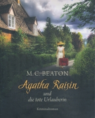 M.C. Beaton: Agatha Raisin und die tote Urlauberin