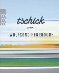Wolfgang Herrndorf: Tschick