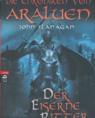 John Flanagan: Die eiserne Ritter - Die Chroniken von Araluen Band 3