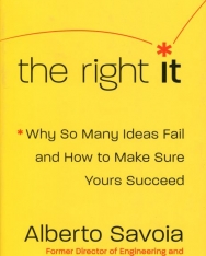 Alberto Savoia: The Right It: Why So Many Ideas Fail and How to Make Sure Yours Succeed