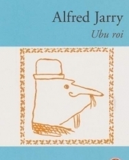 Alfred Jarry: Ubu roi