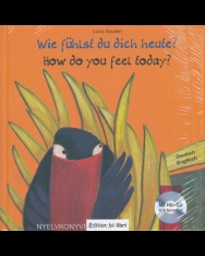 Lucia Scuderi: Wie fühlst du dich heute?: Kinderbuch Deutsch-Englisch mit Audio-CD
