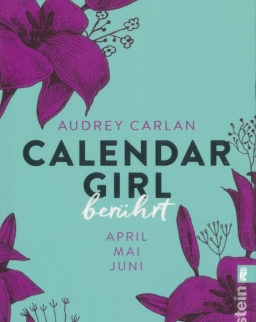 Audrey Carlan: Calendar Girl - Berührt: April/Mai/Juni   (Calendar Girl Quartal, Band 2)