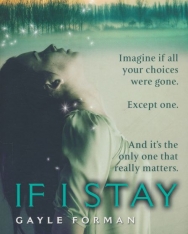 Gayle Forman: If I Stay