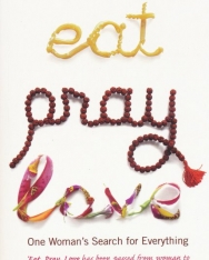 Elizabeth Gilbert: Eat Pray Love