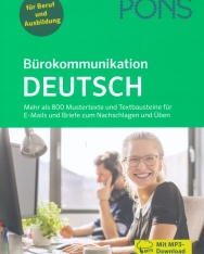 PONS Bürokommunikation Deutsch : Mehr als 800 Mustertexte und Textbausteine zum Nachschlagen und Üben für jeden geschäftlichen Anlass